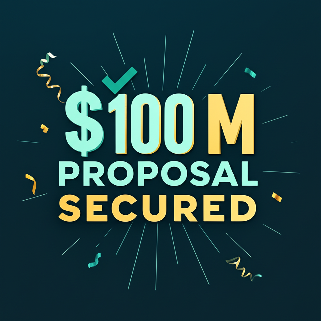 Graphic showing $100M Proposal Secured